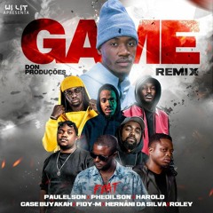 Game (Feat.Paulelson, Phedilson, Harold, Case Buyakah, Fidy-M, Hernâni da Silva e Roley)#Remix
