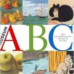 Read [PDF EBOOK EPUB KINDLE] Museum ABC by The (NY) Metropolitan Museum of Art 🗂️