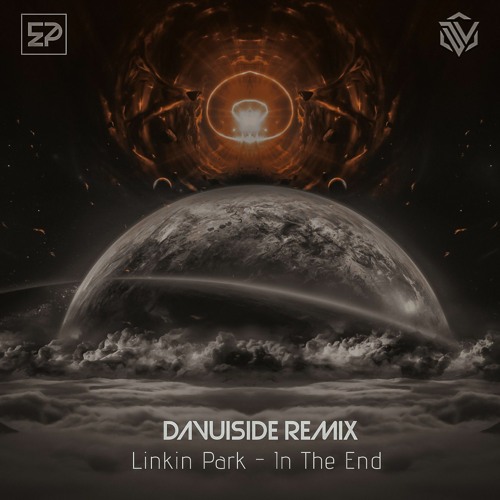Linkin Park - In The End (Davuiside Remix)