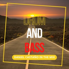 DRUM AND BASS 2022! BEST VOCAL & POPULAR SONGS (DANIEL CASTAÑO IN THE MIX)
