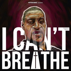 I Can’t Breathe (Tribute to George Floyd)