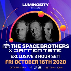 Luminosity presents: The Space Brothers X Darren Tate; Exclusive 3 hour back 2 back set!