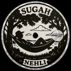Nehli - Sugah [Deep Clicks]