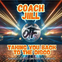 OTF - Coach Jill [Taking You Back To The Disco] (July 2025)
