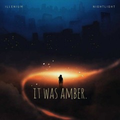 ILLENIUM - Nightlight (Ambrd Bootleg)