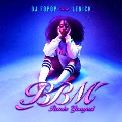 Dj Fopop Ft Lenick - BBM Remix Gouyad
