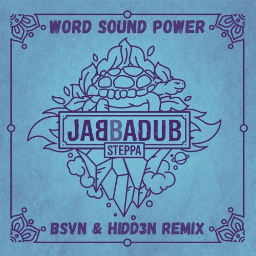 Jabbadub - Word Sound Power (BSVN & Hidd3n Remix) FREE DL