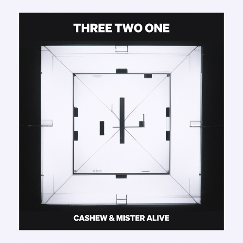 CASHEW & Mister Alive - Three Two One