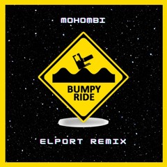 Mohombi - Bumpy Ride (ELPORT Remix) [Radio Edit]