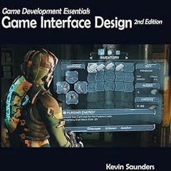 ^Pdf^ Game Development Essentials: Game Interface Design * Kevin Saunders (Author),Jeannie Nova