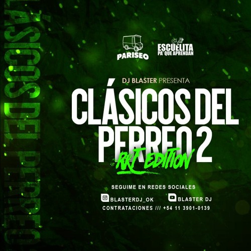 CLASICOS DEL PERREO MIX BLASTER DJ EDITION RKT SET VOL 2