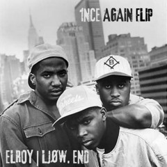 1NCE AGAIN FLIP - ELROY | Ljøw. End