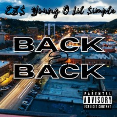 Back 2 Back (feat. EZ$ & Young O)