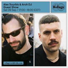Refuge Worldwide: Alex Sourbis & Aroh DJ