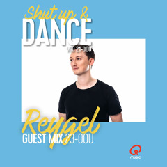 Q-Music Shut Up & Dance - guestmix - Reygel (05.02.2021)