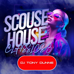 DJ TONY DUNNE - SCOUSE HOUSE CLASSSICS 3