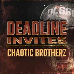 DeadLine invites Chaotic Brotherz - Chaotic Brotherz vs. DeadLine