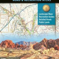 Kindle online PDF Nevada Road and Recreation Atlas - 8th Edition, 2021 free acces