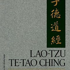 [DOWNLOAD] EBOOK 📒 Lao Tzu: Te-Tao Ching - A New Translation Based on the Recently D