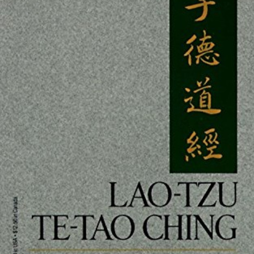 Get PDF ☑️ Lao Tzu: Te-Tao Ching - A New Translation Based on the Recently Discovered