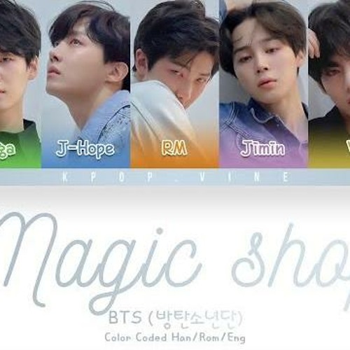 Stream BTS (방탄소년단) - Magic Shop (Color Coded Han/Rom/Eng) by
