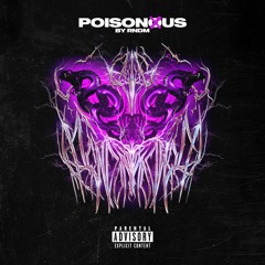 RNDM- POISONOUS