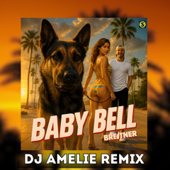 Breitner – Baby Bell (Dj Amelie Remix) Extended