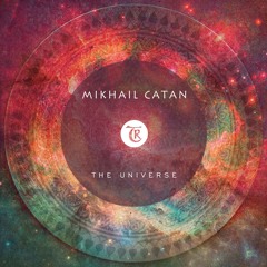 Mikhail Catan - The Universe [Tibetania Records]
