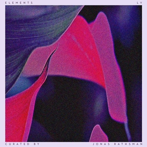 ELEMENTS Mix Series Episode LV: Curated By Jonas Rathsman