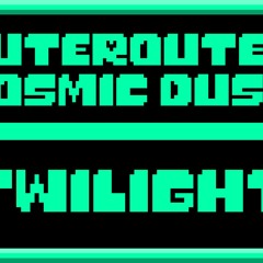 [UT AU] Outerouter : Cosmic Dust | Twilight
