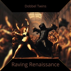 Raving Renaissance (Techno Mix)