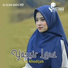 DJ SHOLAWAT ILAHANA YASIR LANA