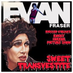 Sweet Transvestite - Evan Fraser
