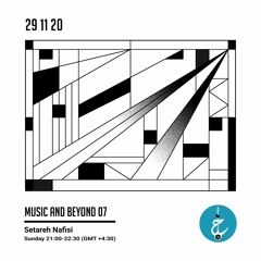 Music And Beyond wIth Setareh - Episode 7