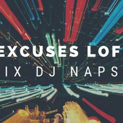 Excuses Ap Dhillon lofi Refix ft Dj napster