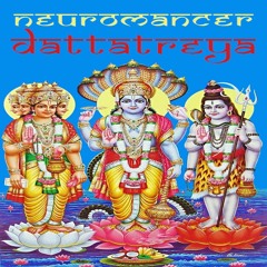 Neuromancer - Dattatreya [Devotional Psy]