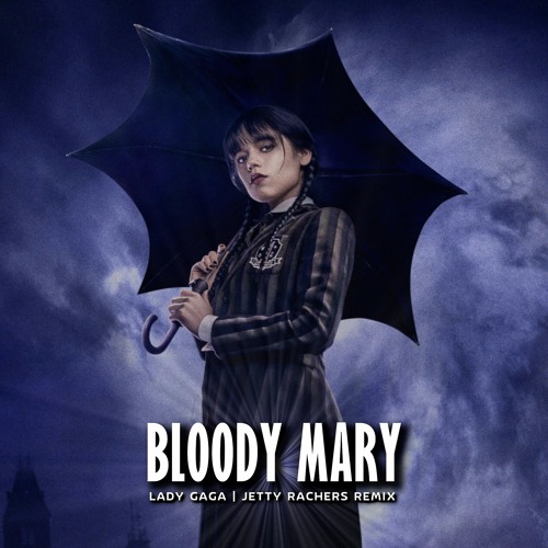 Stream Lady Gaga Bloody Mary (Jetty Rachers Remix) by Jetty Rachers