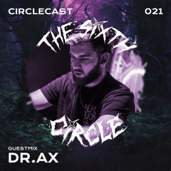 Circlecast Guestmix 021 by DR.AX