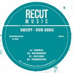 Recut / Dub Zero Recut / Dub Zero