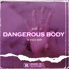 FamousGlog - Dangerous Body Ft Rased Boy (Mix By Rmc)