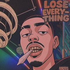 Lose Everything