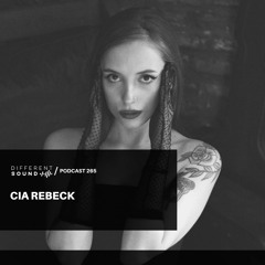 DifferentSound invites Cia Rebeck / Podcast #265