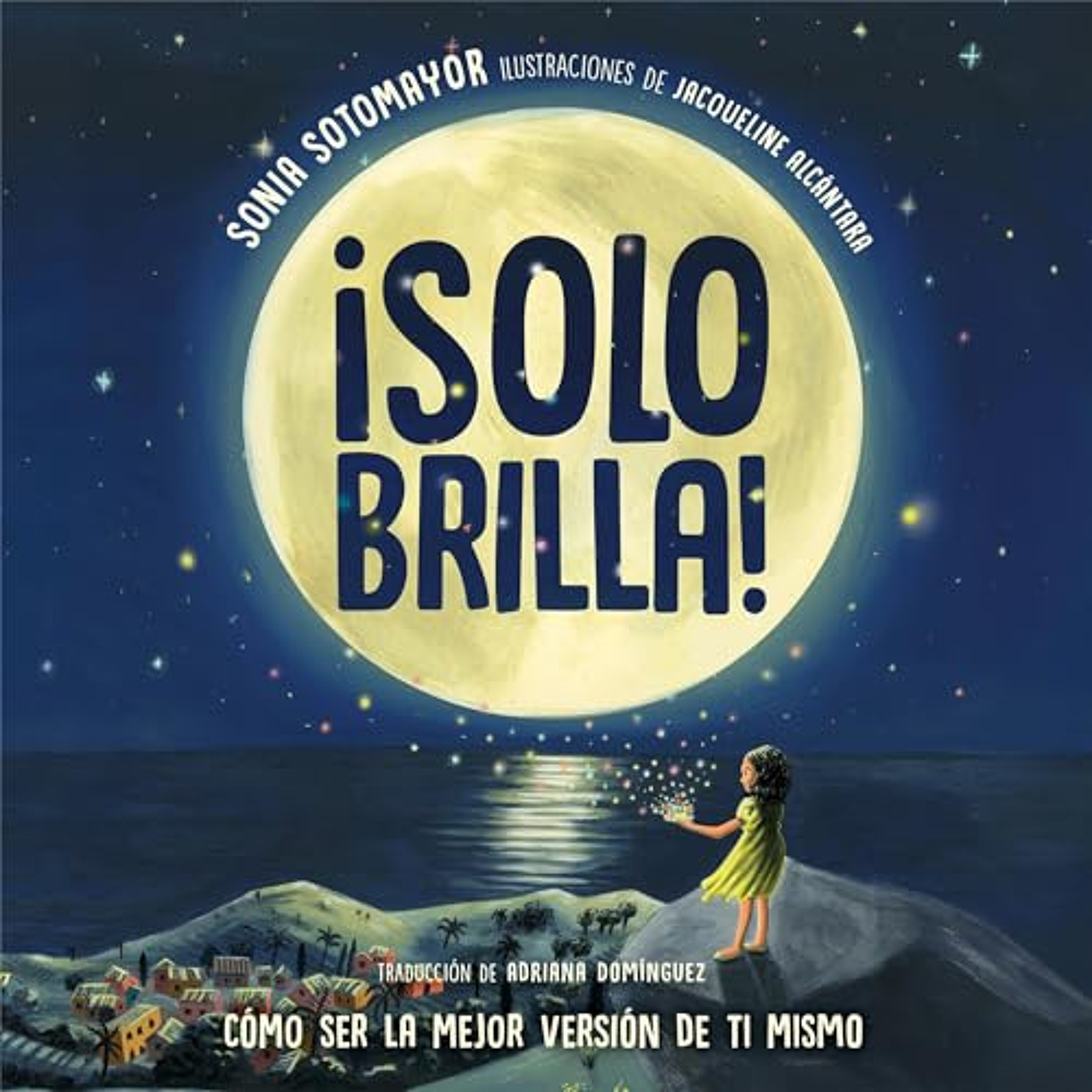 ¡Solo brilla! Cómo ser la mejor versión de ti mismo (Just Shine! How to Be a Better You: Spanish Edition) (Audiolibro) | Prueba Gratis