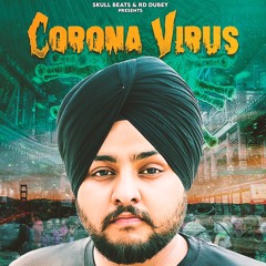 corona virus by gurpreet guni (skull beats rd & guni)