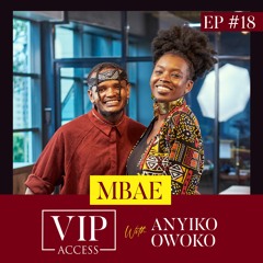 Ep 18: Mbae - "Art is Expensive. My Day Job Funds my Art"