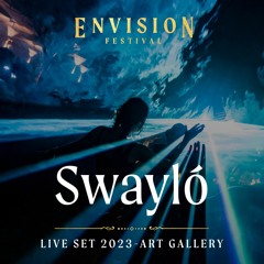 Swayló | Live Set at Envision Festival 2023 | Art Gallery