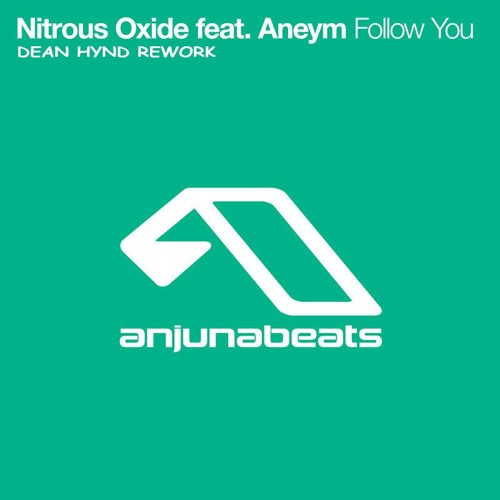 Nitrous Oxide - Follow You (Dean Hynd Remix) [Free Download]