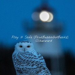 Play It Safe (Prod.BubbaGotBeatz)