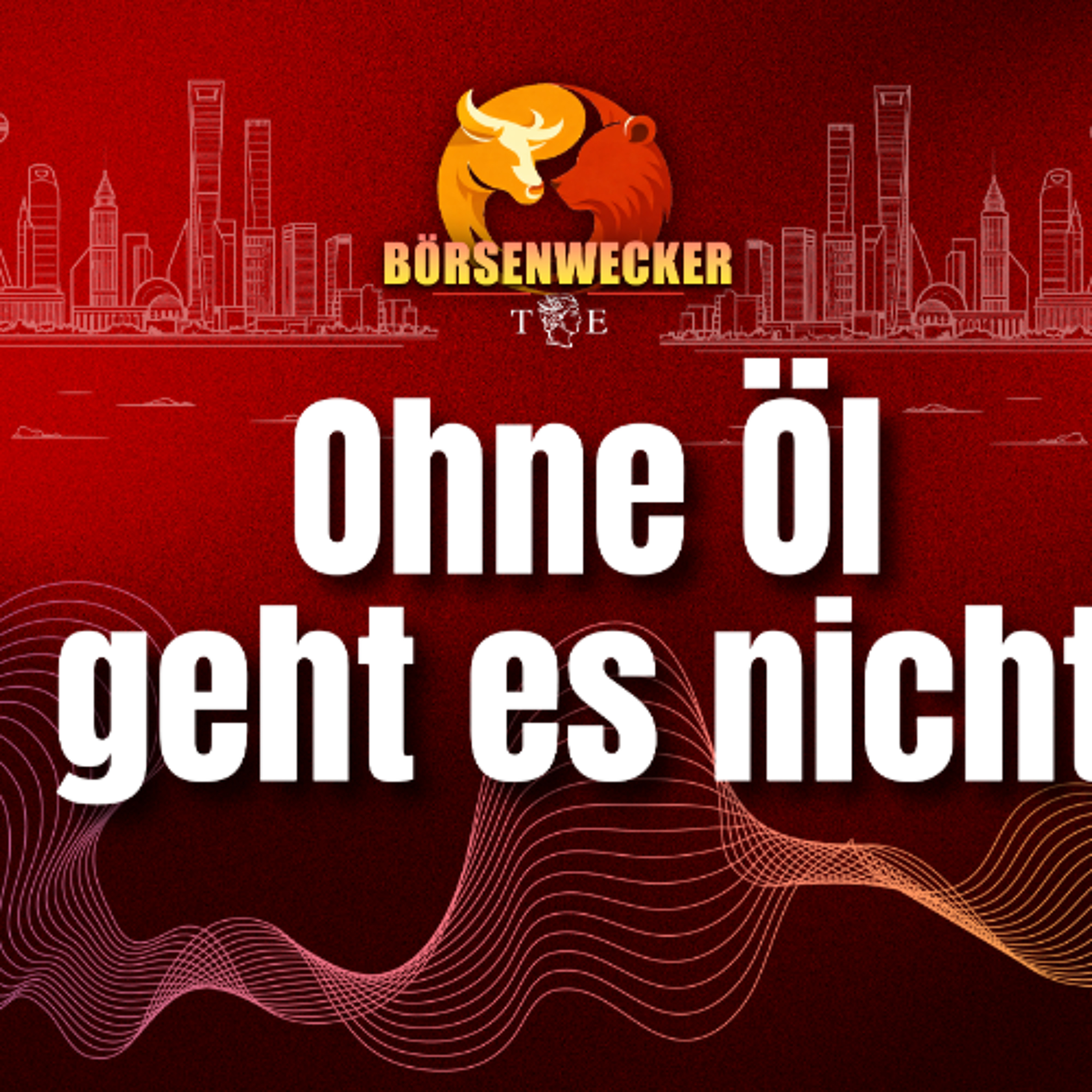 Warum die Welt noch immer Öl braucht - der Börsenwecker vom 10.7.26