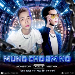 NST MỪNG CHO EM NÓ VOL 2 - ĐẠI GIÓ FT NGHĨA PHAN FT YENNIE